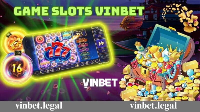 Giới thiệu chung về Game Slots Vinbet