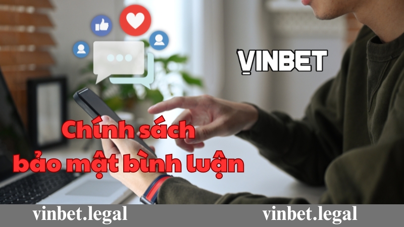 Chính sách bảo mật về các bình luận