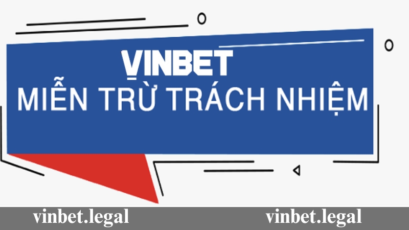 Thông báo miễn trừ trách nhiệm từ nhà cái Vinbet